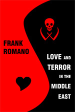 Frank Romano, Love and Terror in the Middle East