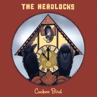 The Headlocks - CUCKOO BIRD